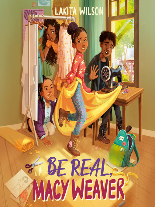 Title details for Be Real, Macy Weaver by Lakita Wilson - Available